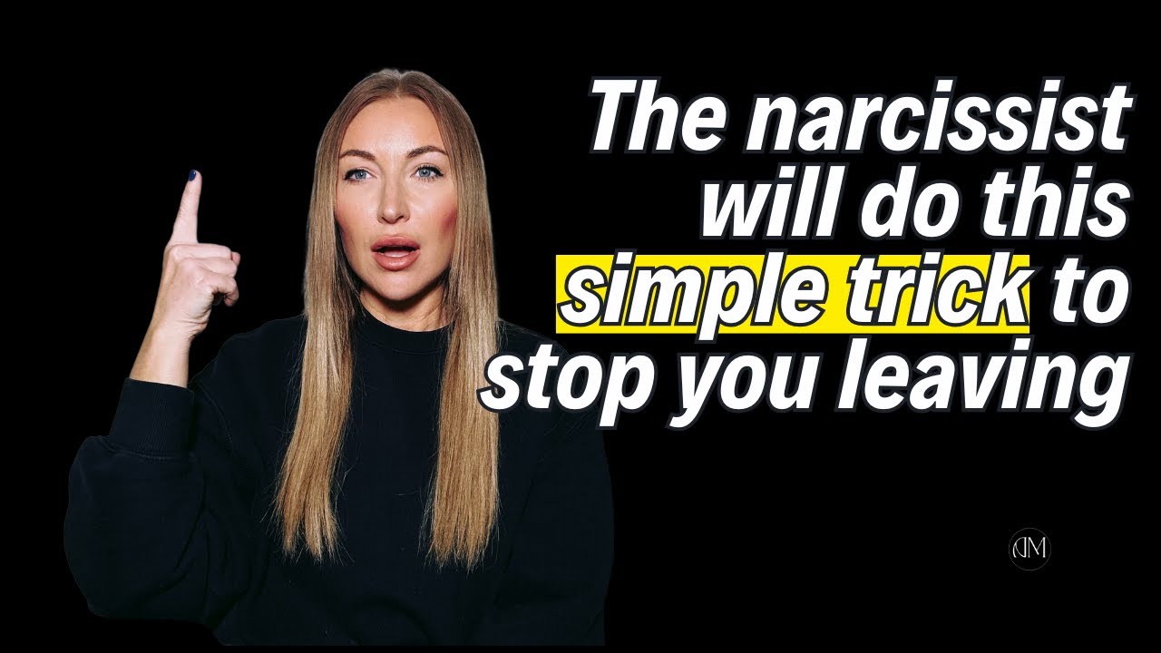 The narcissist will do this simple thing to stop you from leaving - YouTube