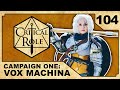 Elysium | Critical Role: VOX MACHINA | Episode 104