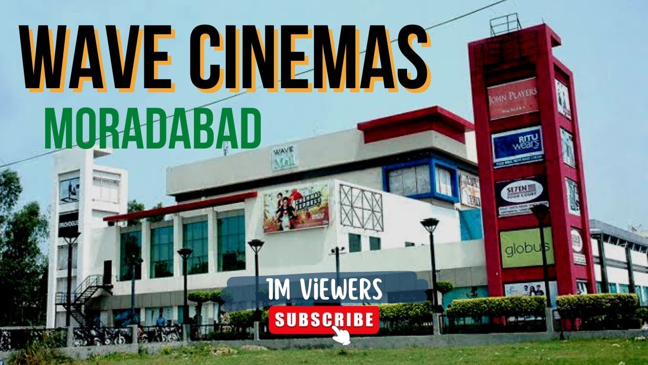 Wave Cinemas Moradabad / Best Place to visit in Moradabad / Wave