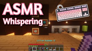 ASMR Gaming | MINECRAFT SURVIVAL WHISPERING (94) | Keyboard and Mouse Sounds 💤