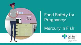 Food Safety for Pregnancy: Mercury in Fish