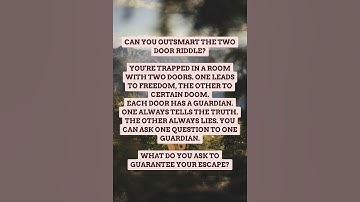 Can You Outsmart The Two Door Riddle?