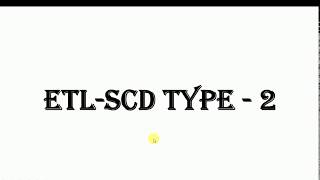 ETL SCD Type 2  By Gautamkumar SONI