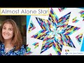 Almost Alone Star - Strip Presentation by Cozy Quilt Designs