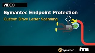 Symantec Endpoint Protection: Custom Drive Letter Scanning