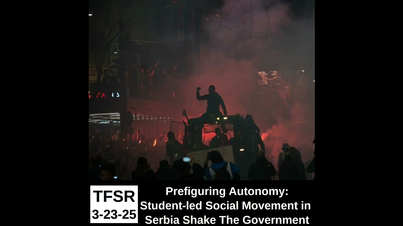 Prefiguring Autonomy: Student-led Social Movement in Serbia Shake The Government