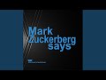 Mark Zuckerberg says
