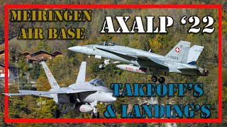 AXALP 2022 - Meiringen Air Base F18 Hornet Takeoff's & Landing's 4k by Darrell Towler 368 views 1 year ago 9 minutes, 5 seconds