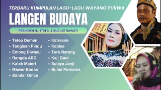 TERBARU KUMPULAN LAGU-LAGU WAYANG PURWA LANGEN BUDAYA| PESINDEN HJ. ITIH S