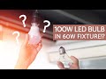 100w led bulb in a 60w fixture