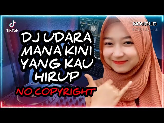 DJ UDARA MANA KINI YANG KAU HIRUP TIKTOK VIRAL REMIX FULL BASS🔊🎵 class=