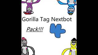 Gorilla Tag Nextbot Pack 4 Theme Songs