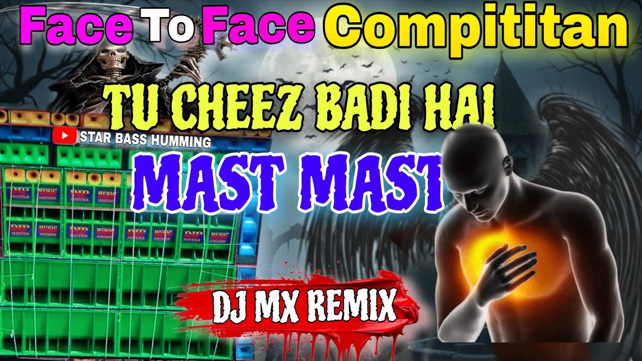 DJ Horror Humming 😱 | Face To Face Competition India | MX REMIX | Tu cheez Badi Ha Mast Mast | SBH 