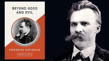 Beyond Good and Evil by Friedrich Nietzsche - A 30-Minute Summary