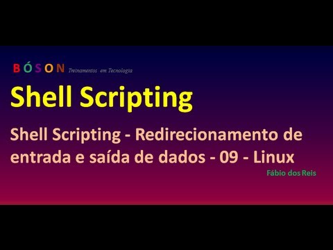 Shell Scripting - Redirecionamento de entrada e saída de dados - 09 - Linux