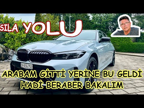 Sıla Yolu Arabam Gitti Yerine BMW 330e xDrive Geldi.