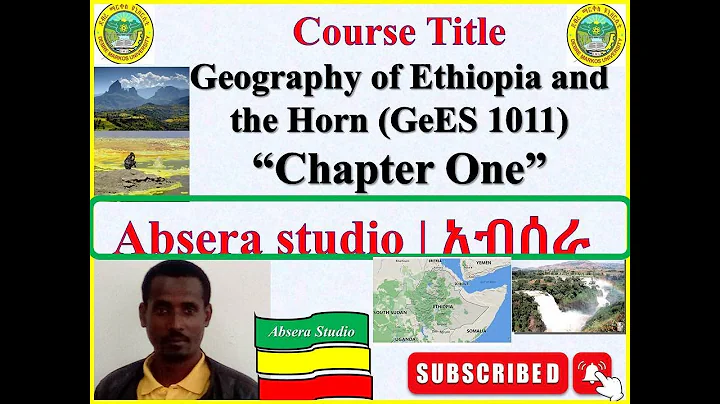 Geography of Ethiopia and the Horn: Chapter One
