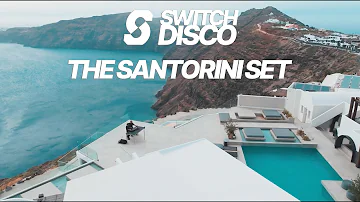 SWITCH DISCO - THE SANTORINI SET 🇬🇷 *MELODIC AFRO HOUSE MIX JOHN SUMMIT, BLACK COFFEE, RÜFÜS DU SOL*