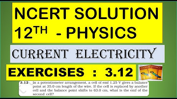 NCERT SOLUTION | CLASS 12 PHYSICS | CURRENT ELECTRICITY EXERCISES 3.12 | CBSE | NEET | JEE IIT  KVPY