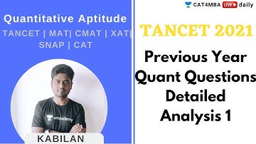 TANCET 2021 | QUANT | Previous Year Ques Detailed Analysis 1 | By Kabilan Sir