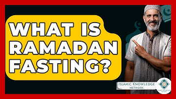 What Is Ramadan Fasting? - Islamic Knowledge Network