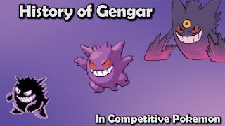 How GOOD Was Gengar ACTUALLY?  History of Gengar in Competitive Pokemon (Gens 16)