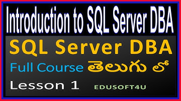Introduction to SQL Server DBA - MS SQL Server DBA Complete Course in Telugu - Lesson 1