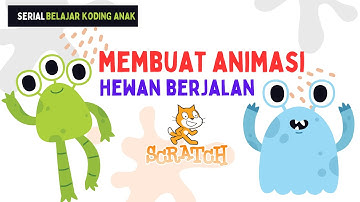 Membuat Animasi Hewan Berjalan - Belajar Koding Menggunakan Scratch
