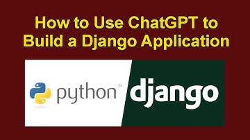 How to Use ChatGPT to Create a Django Application