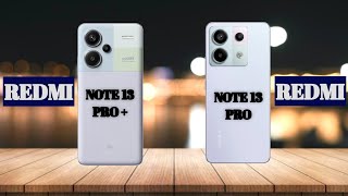 : Redmi Note 13 pro vs 13 Pro plus|| Full comparison #redmi