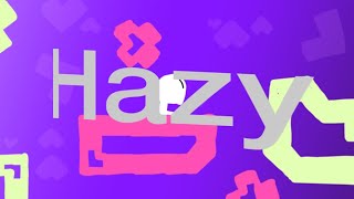 Hazy by TheGoT (1 Coin)| Geometry Dash 2.11