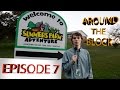 Around the block w levi trumbull episode 7  summers farm