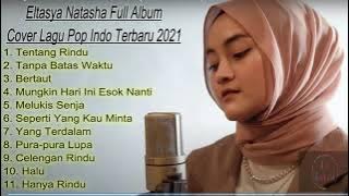 Eltasya Natasha - Full Album - Cover Lagu - Pop Indo - Terbaru 2021