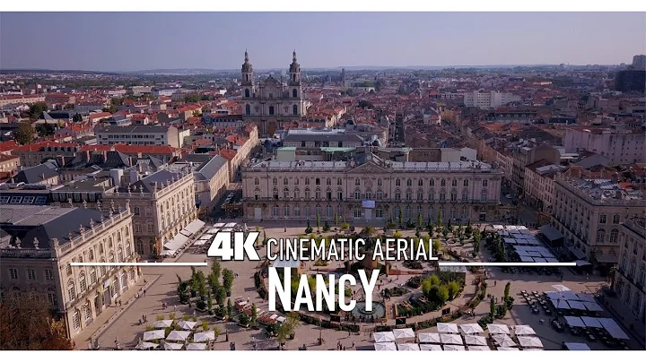 NANCY by Drone 4K  | FRANCE Ultra HD