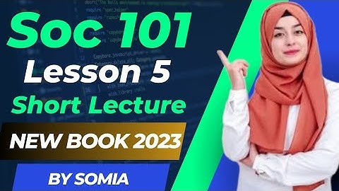 Soc101 Lec 5 | Introduction to sociology (Soc101) Lecture 5 | Short lecture Soc 101