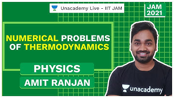Numerical Problems of Thermodynamics | IIT JAM | Amit Ranjan | JAM 2021 | Unacademy Live