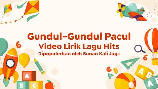 Video Lirik Lagu Hits | Gundul-Gundul Pacul