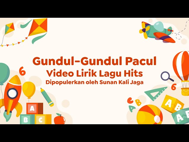 Video Lirik Lagu Hits | Gundul-Gundul Pacul class=