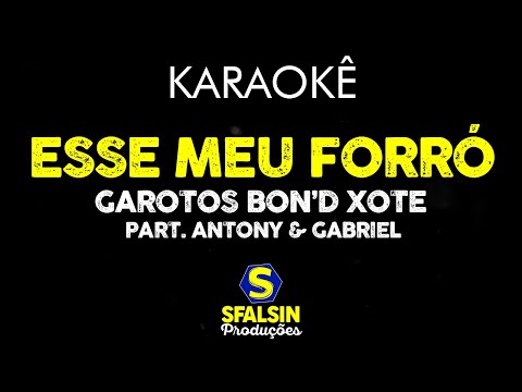 Video thumbnail for ESSE MEU FORRÓ - Garotos Bon'd Xote Part. Antony & Gabriel