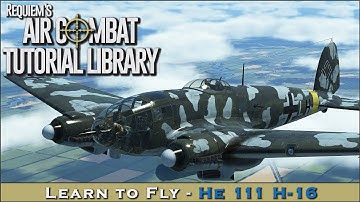Learn to fly the He 111 H-16