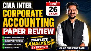CMA Inter Corporate Accounting PAPER Review June 26 Exam | CA CS Shrikant Patil #cmainter