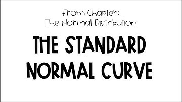 The Normal Distribution-The Standard Normal Curve [Part 1: Probability Density Curves]