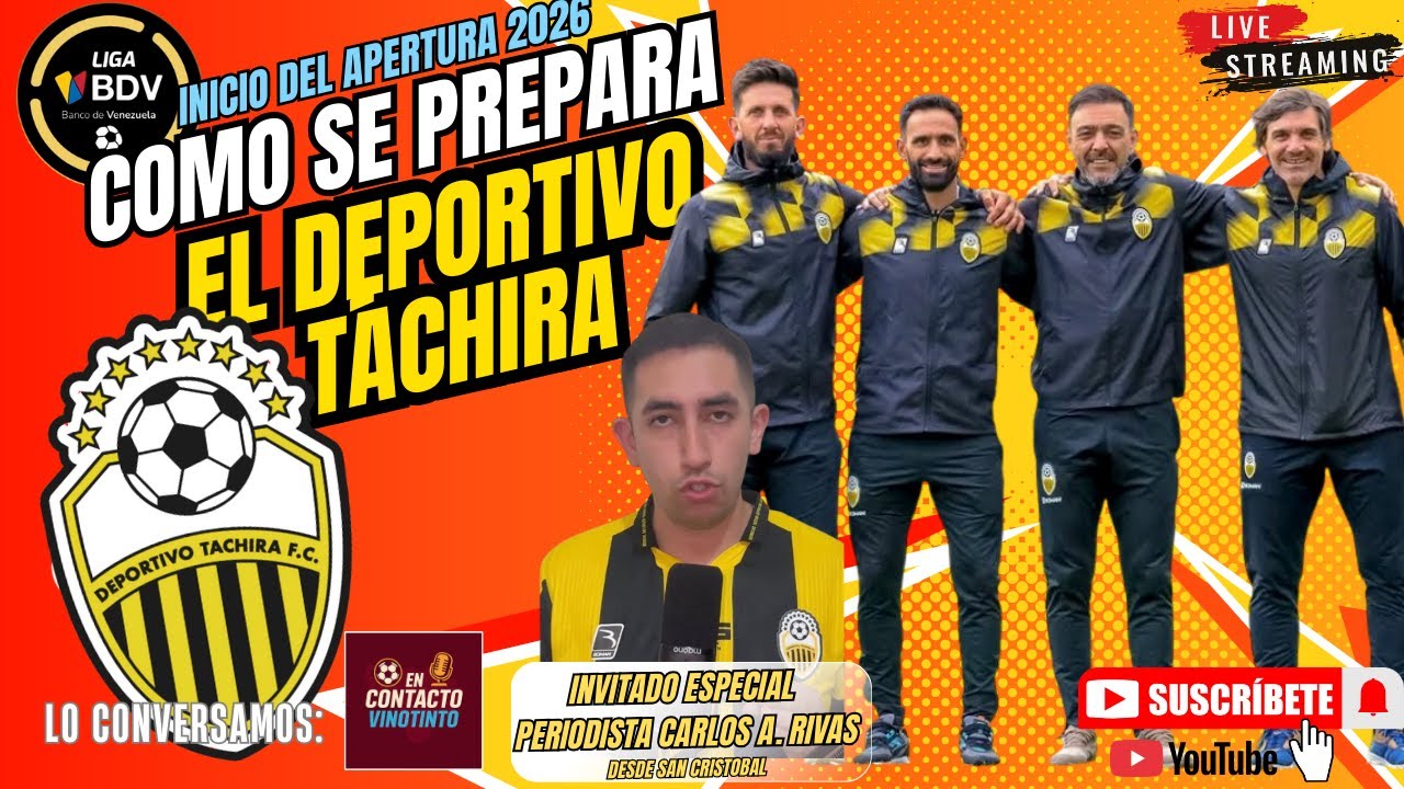 ¿Cómo se prepara el Deportivo Táchira para el Apertura 2026? | En Vivo