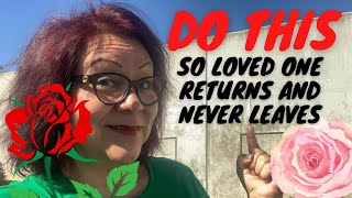 SPELL With This Loved One Returns and NEVER Leaves Spell