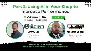 Part 2: Using AI in Your Shop to Increase Performance