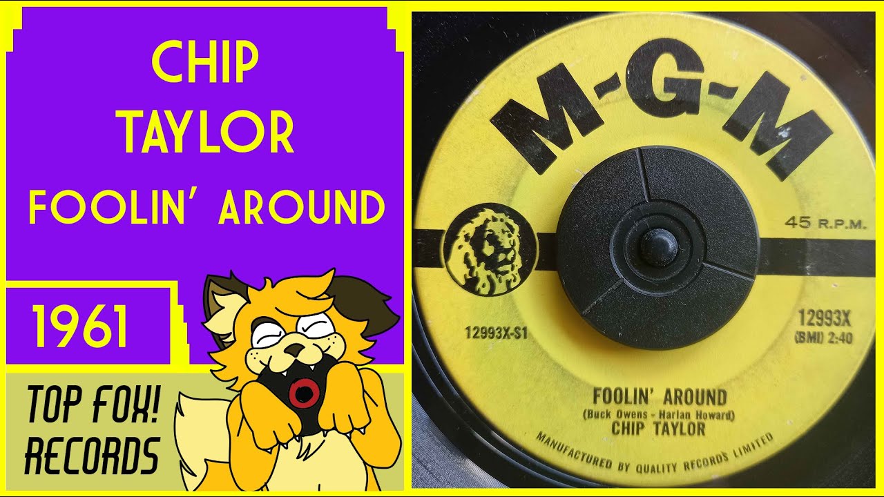 Chip Taylor - Foolin' Around 1961 [45rpm]
