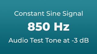 850 Hz Sound Audio Test Tone | 850 Hertz Sine Signal