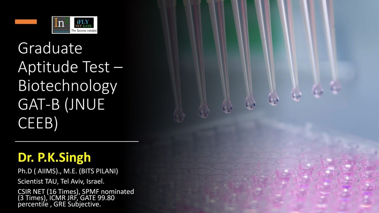 Graduate Aptitude Test – Biotechnology GAT-B (JNUE CEEB) Live Webinar ...