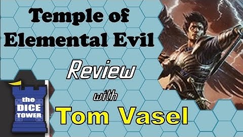 DnD Temple of Elemental Evil Review - with Tom Vasel