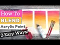 How to Blend Acrylic Paint - 3 Easy Techniques for Beginners | Beginner Acrylic Painting Tutorial